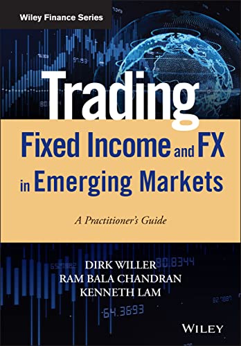 Trading Fixed Income and FX in Emerging Markets: A Practitioner's Guide (Wiley Finance) von Wiley