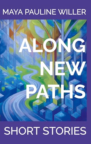 Along New Paths: Short Stories von BoD – Books on Demand