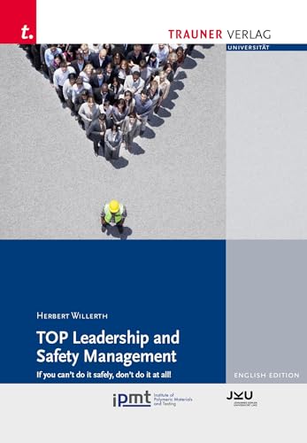 TOP Leadership und Safety Management: Englische Ausgabe von Trauner Verlag
