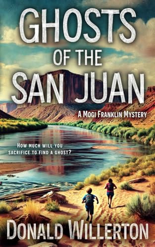 Ghosts of the San Juan: A Mystery Adventure (Mogi Franklin Mystery, Band 1) von Wise Wolf Books
