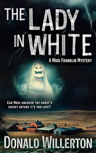 The Lady in White: A YA Mystery Adventure (Mogi Franklin Mystery, Band 7) von Wise Wolf Books