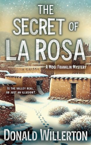 The Secret of La Rosa: A Mystery Adventure (Mogi Franklin Mystery, Band 3) von Wise Wolf Books