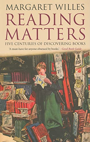 Reading Matters - Five Centuries of Discovering Books von Yale University Press