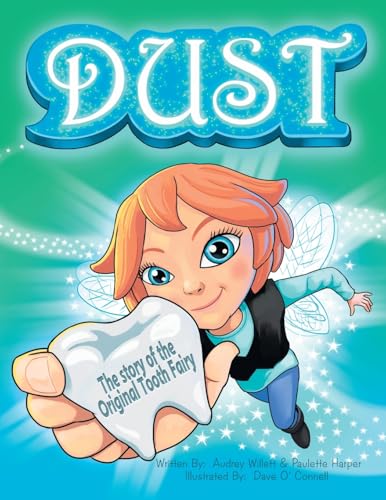 Dust, the story of the original tooth fairy von iUniverse