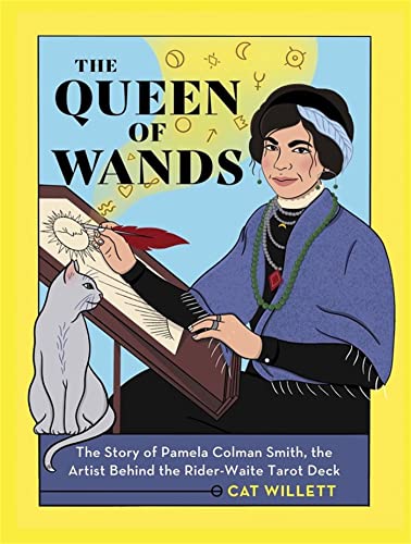 The Queen of Wands: The Story of Pamela Colman Smith, the Artist Behind the Rider-Waite Tarot Deck von Running Press Adult