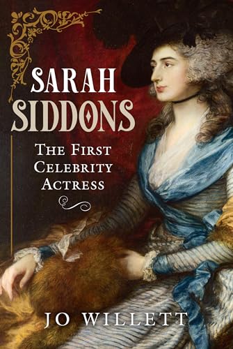 Sarah Siddons: The First Celebrity Actress von Pen and Sword Books