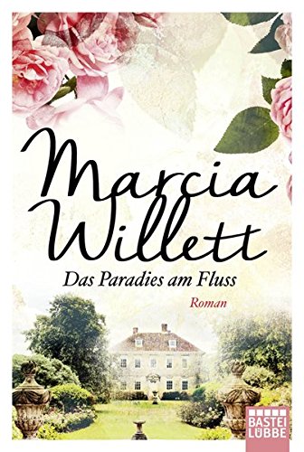 Das Paradies am Fluss: Roman Das Paradies am Fluss: Roman
