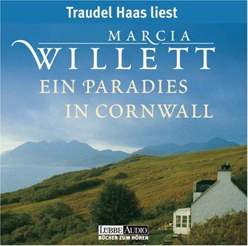 Ein Paradies in Cornwall: Roman. Lesung: Bearbeitete Romanfassung Ein Paradies in Cornwall: Roman. Lesung: Bearbeitete Romanfassung