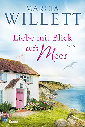 Liebe mit Blick aufs Meer: Roman von Lübbe