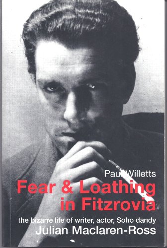 Fear and Loathing in Fitzrovia: The Strange Lives of Julian Maclaren-Ross