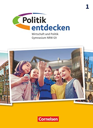 Politik entdecken - Gymnasium Nordrhein-Westfalen - Neubearbeitung - Band 1: Schulbuch