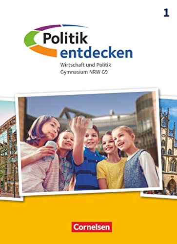 Politik entdecken - Gymnasium Nordrhein-Westfalen - Ausgabe ab 2019 - Band 1: Schulbuch - Mit digitalen Medien von Cornelsen Verlag GmbH