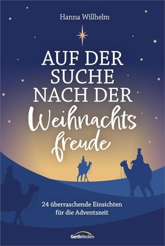 Auf der Suche nach der Weihnachtsfreude: 24 überraschende Einsichten für die Adventszeit