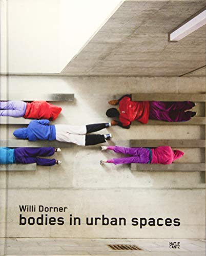 Willi Dorner: Bodies in Urban Spaces (Zeitgenössische Kunst)