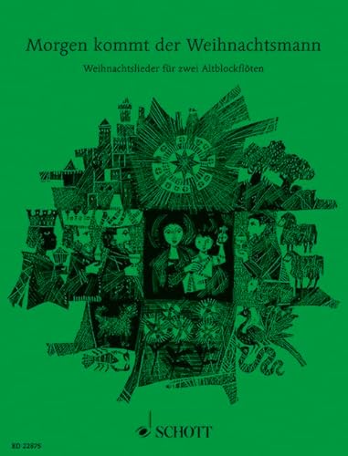 Morgen kommt der Weihnachtsmann: 33 beliebte Weihnachtslieder für 2 Altblockflöten. 2 Alt-Blockflöten, Gitarre ad libitum.