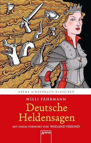 Deutsche Heldensagen: Arena Kinderbuch-Klassiker