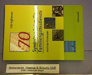70 Symbolpredigten für Familiengottesdienste durch das Kirchenjahr