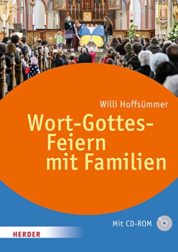 Wort-Gottes-Feiern mit Familien von Herder Verlag GmbH