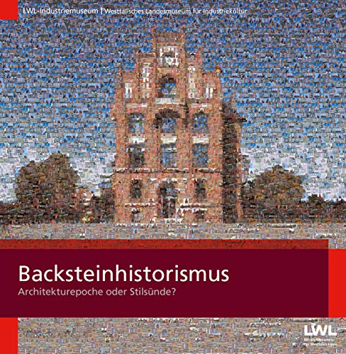 Backsteinhistorismus: Architekturepoche oder Stilsünde?