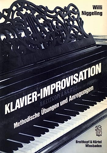 Klavier-Improvisation: Methodische Übungen und Anregungen (BV 141 )