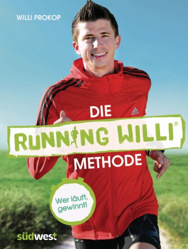 Die Running Willi® Methode: Wer läuft, gewinnt!