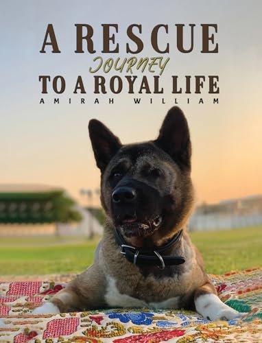 A Rescue Journey to a Royal Life von Austin Macauley Publishers