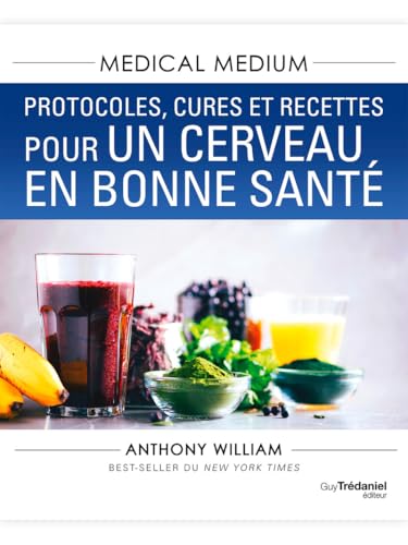 Medical Medium : Protocoles, cures et recettes pour un cerveau en bonne santé Medical Medium : Protocoles, cures et recettes pour un cerveau en bonne santé von TREDANIEL