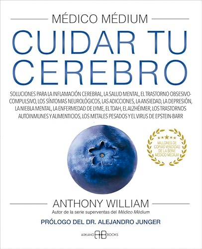 Médico Médium. Cuidar tu cerebro: Soluciones para la inflamación cerebral, la salud mental, el trastorno obsesivo-compulsivo, los síntomas ... el TDAH, el alzhéimer, los trastornos ... Médico Médium. Cuidar tu cerebro: Soluciones para la inflamación cerebral, la salud mental, el trastorno obsesivo-compulsivo, los síntomas ... el TDAH, el alzhéimer, los trastornos ...