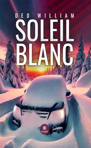 Soleil blanc von LE LYS BLEU EDITIONS SAS