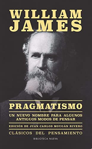 Pragmatismo : un hombre nuevo para algunos antiguos modos de pensar (Clásicos del Pensamiento, Band 76) von Malpaso Editorial