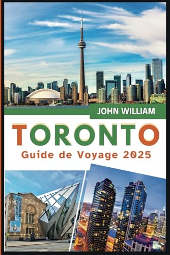 TORONTO GUIDE DE VOYAGE 2025: Découvrez des monuments emblématiques, la culture locale, des quartiers animés et des trésors cachés pour un voyage inoubliable. TORONTO GUIDE DE VOYAGE 2025: Découvrez des monuments emblématiques, la culture locale, des quartiers animés et des trésors cachés pour un voyage inoubliable. von Independently published