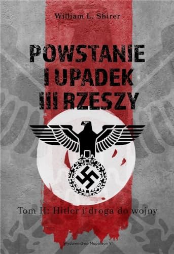 Powstanie i upadek III Rzeszy: Tom II Hitler i droga do wojny