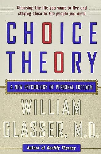 Choice Theory: A New Psychology of Personal Freedom von Harper Perennial