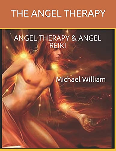 ANGEL THERAPY & ANGEL'S ADVICE: ANGEL THERAPY & ANGEL REIKI von Independently published