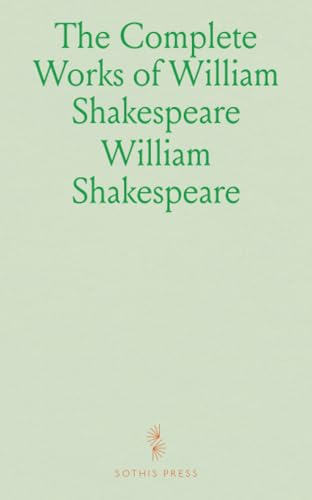 The Complete Works of William Shakespeare: The Tempest, Two Gentlemen of Verona, Merry Wives of Windsor, Measure for Measure von Sothis Press