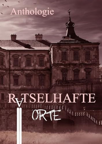 Rätselhafte Orte von Shadodex-Verlag der Schatten