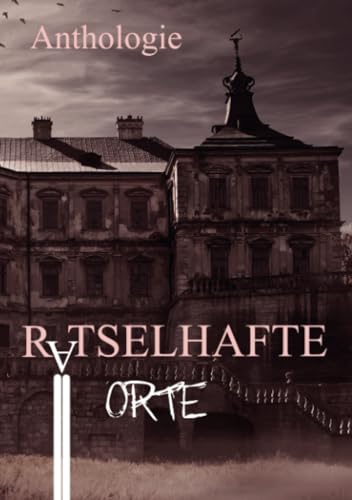 Rätselhafte Orte