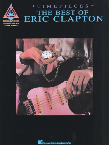 Eric Clapton - Timepieces von Hal Leonard Publishing Corporation