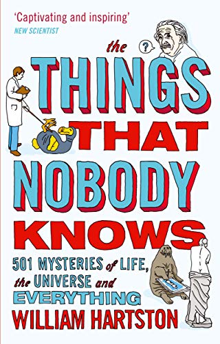 The Things That Nobody Knows: 501 Mysteries of Life, the Universe and Everything von Atlantic Books (UK)