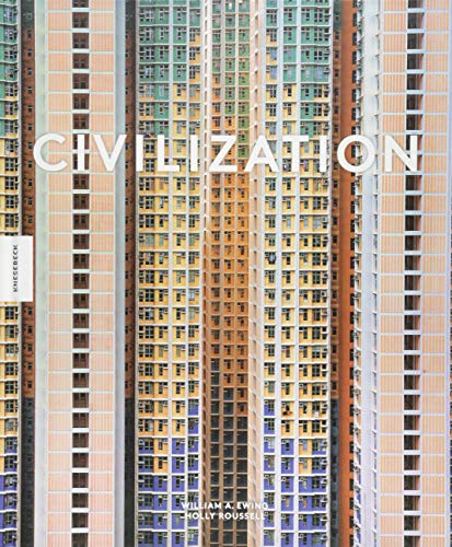 Civilization: Wie wir heute leben