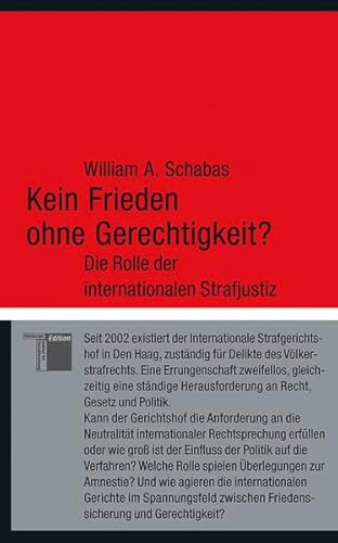 Kein Frieden ohne Gerechtigkeit?: Die Rolle der internationalen Strafjustiz (kleine reihe)