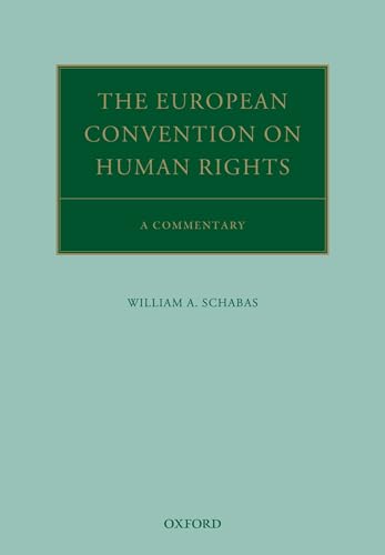 The European Convention on Human Rights: A Commentary (Oxford Commentaries on International Law)