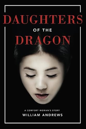 Daughters of the Dragon: A Comfort Woman's Story