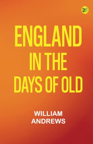 England in the Days of Old von Zinc Read