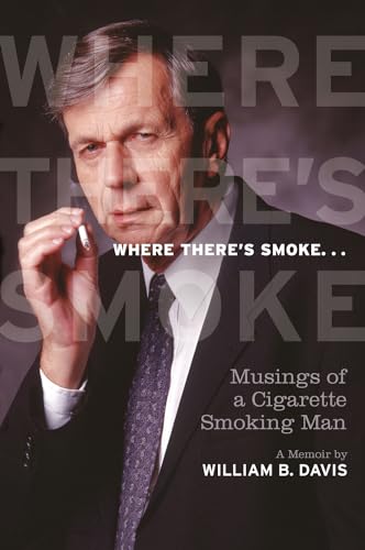 Where There's Smoke...: Musings of a Cigarette Smoking Man von ECW Press