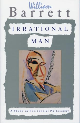 Irrational Man: A Study in Existential Philosophy von Anchor