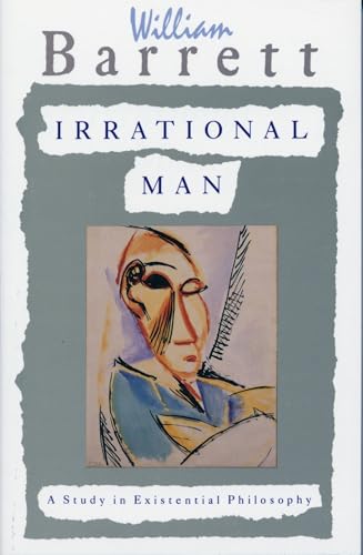 Irrational Man: A Study in Existential Philosophy von Anchor Books