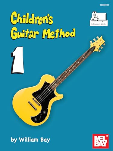 Children's Guitar Method Volume 1: Book with Online Audio and Video von Mel Bay Publications, Inc.