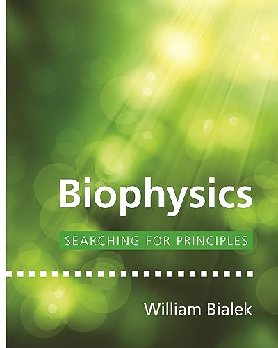 Biophysics: Searching for Principles Biophysics: Searching for Principles
