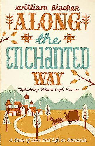 Along the Enchanted Way: A Story of Love and Life in Romania von Hodder & Stoughton General Division